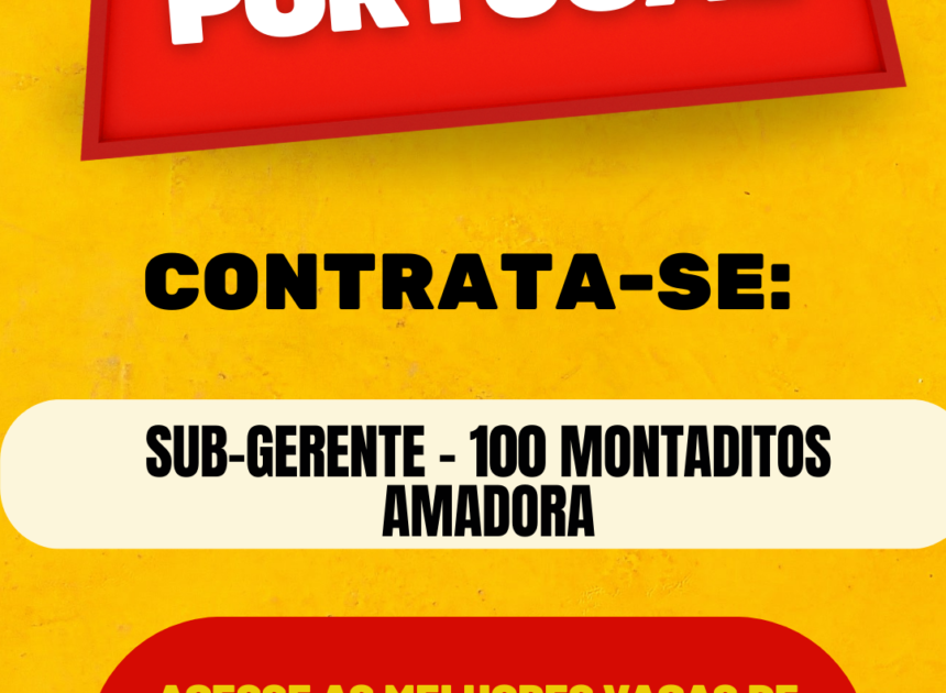 SUB-GERENTE – 100 Montaditos Amadora